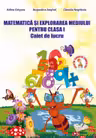 Matematica și explorarea mediului - Clasa 1 - Caiet de lucru