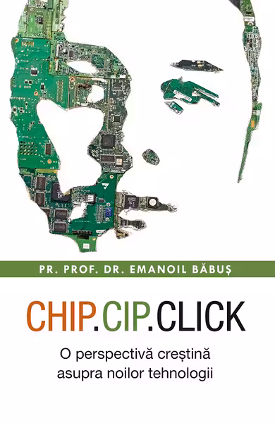 Chip, cip, click. O perspectiva crestina asupra noilor tehnologii