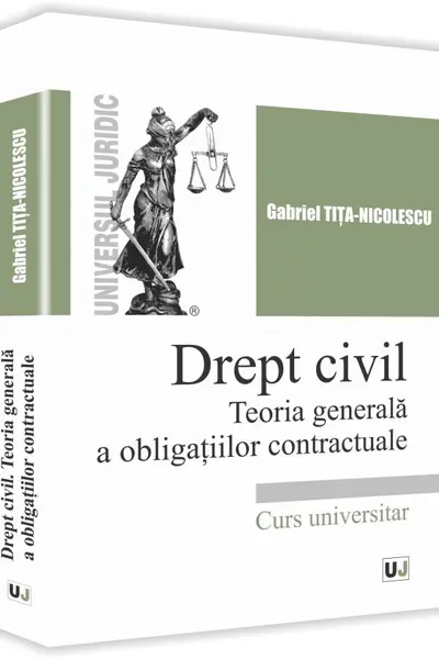 Drept civil. Teoria generala a obligatiilor contractuale