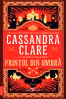 Printul din Umbra (primul volum al seriei Cronicile din Castellane)