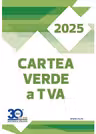 Cartea Verde a TVA 2025