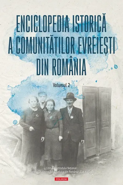 Enciclopedia istorica a comunitatilor evreiesti din Romania. Volumul II
