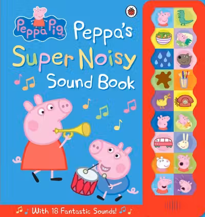 Peppa Pig: Peppa's Super Noisy Sound Book