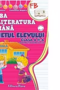 Limba si literatura romana. Caietul elevului clasa a II-a (dupa manualul editurii Aramis)