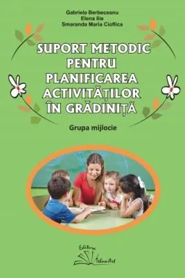 Suport metodic pentru planificarea activitatilor in gradinita, grupa mijlocie