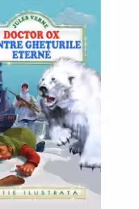 Doctor Ox. Printre gheturile eterne
