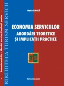 Economia serviciilor. Abordari teoretice si implicatii practice