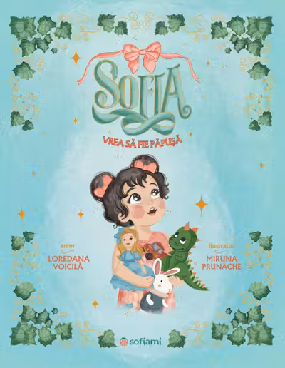 Sofia vrea sa fie papusa