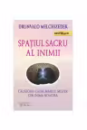 Spatiul sacru al inimii