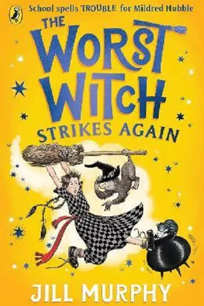 The Worst Witch Strikes Again