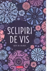 Sclipiri de vis