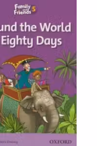 Family and Friends Readers 5 Around the World in Eighty Days