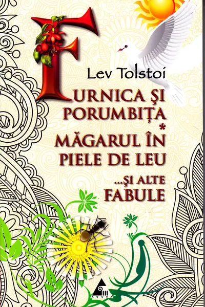 Furnica și porumbița. Măgarul în piele de leu și alte fabule