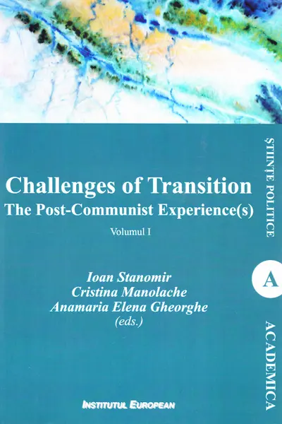 Challenges of Transition: The Post-Communist Experience(s) Vol.1