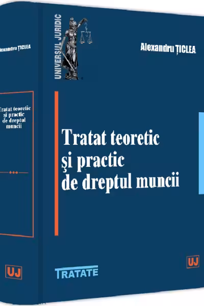 Tratat teoretic și practic de dreptul muncii