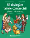 Sa dezlegam tainele comunicarii. Clasa 1, partea 2. ABDP2
