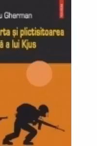 Scurta si plictisitoarea viata a lui Kjus