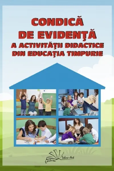 Condica de evidenta a activitatii didactice din educatia timpurie