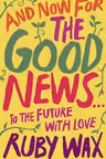 And Now For The Good News