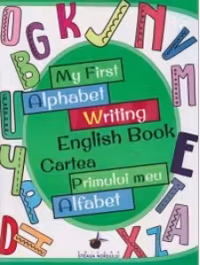 My First Alphabet Writing English Book. Cartea primului meu alfabet