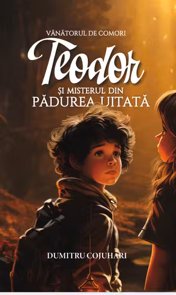 Teodor si misterul din Padurea Uitata