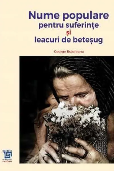 Nume populare pentru suferințe și leacuri de beteșug