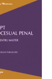 Drept procesual penal. Curs pentru master