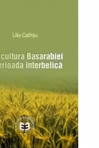 Agricultura Basarabiei in perioada interbelica