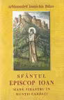 Sfantul Episcop Ioan, Mare Sihastru in Muntii Carpati