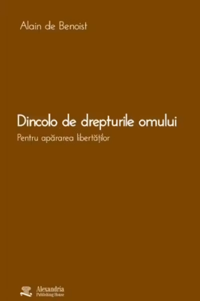 Dincolo de drepturile omului. Pentru apărarea libertăților