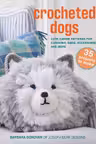 Crocheted Dogs: 35 projects to make