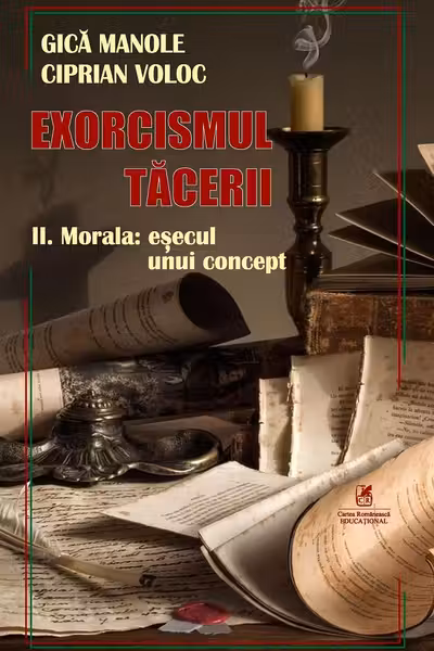 Exorcismul tacerii volumul 2. Morala, esecul unui concept