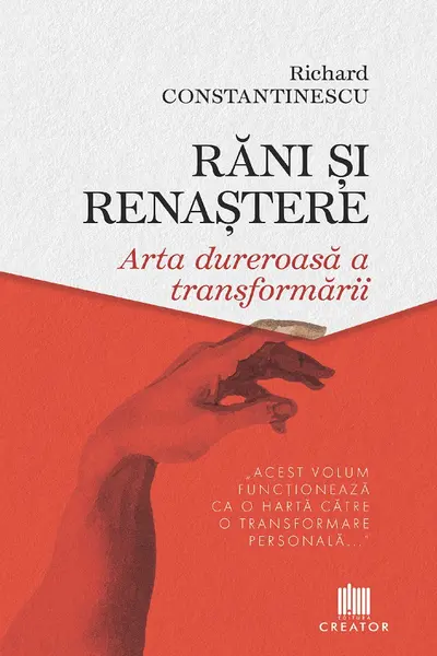 Rani si renastere. Arta dureroasa a transformarii