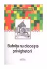 Bufnita nu cloceste privighetori