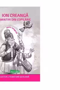 Amintiri din copilarie. Opere integrale