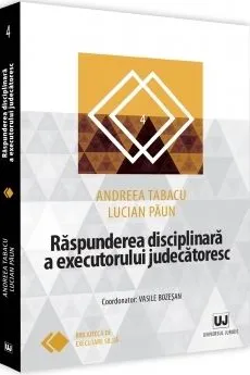 Răspunderea disciplinară a executorului judecătoresc