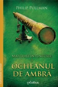 Materiile intunecate 3: Ocheanul de chihlimbar