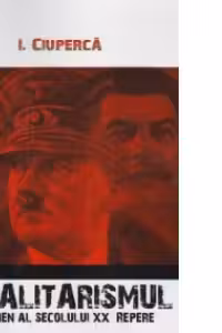 Totalitarismul - fenomen al secolului XX. Repere