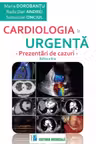 Cardiologia in urgenta. Prezentari de cazuri