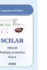 SCILAB. Aplicatii. Modelare si simulare. Scicos