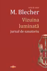 Vizuina luminata. Jurnal de sanatoriu