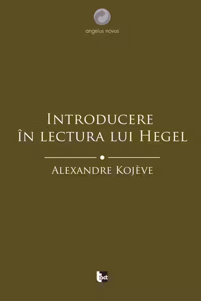 Introducere in lectura lui Hegel