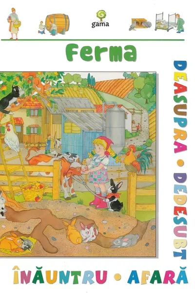 Ferma. Deasupra, dedesubt, înăuntru, afară