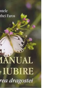 Manual de iubire. Firea dragostei