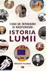 1000 DE INTREBARI SI RASPUNSURI. ISTORIA LUMII