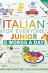 Italian for Everyone Junior: 5 Words a Day