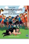 Superfotbalistii - Misterul Arbitrilor Adormiti