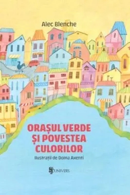 Orasul verde si povestea culorilor