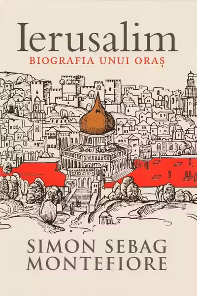 Ierusalim. Biografia unui oras
