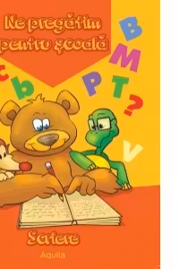 Ne pregatim pentru scoala. Scriere